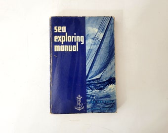 Sea Exploring Manual for Sea Scouts, 1966