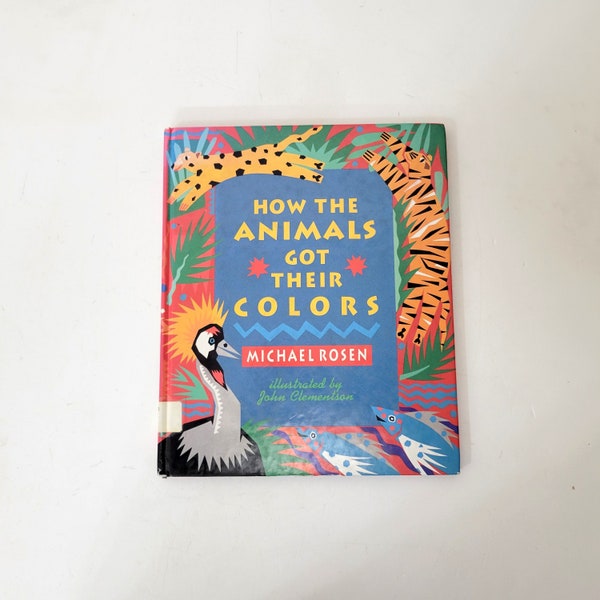 How the Animals Got Their Colors by Michael Rosen