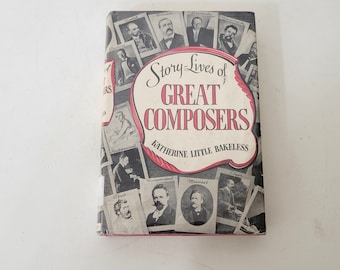 Story-Lives of Great Composers by Katherine Little Bakeless