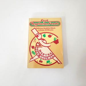 Fast Vegetarian Feasts by Martha Rose Shulman