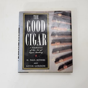 The Good Cigar by H. Paul Jeffers and Kevin Gordon