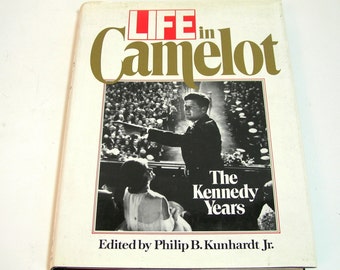 Life In Camelot, The Kennedy Years, Edited By Philip B. Kunhardt Jr., Vintage Book