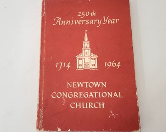 250th Anniversary Year Newtown Congregational Church