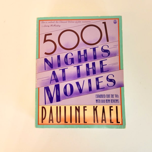 5001 Nights at the Movies by Pauline Kael