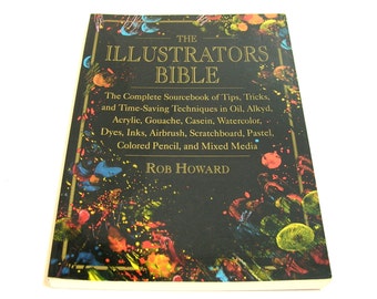 The Illustrators Bible By Rob Howard