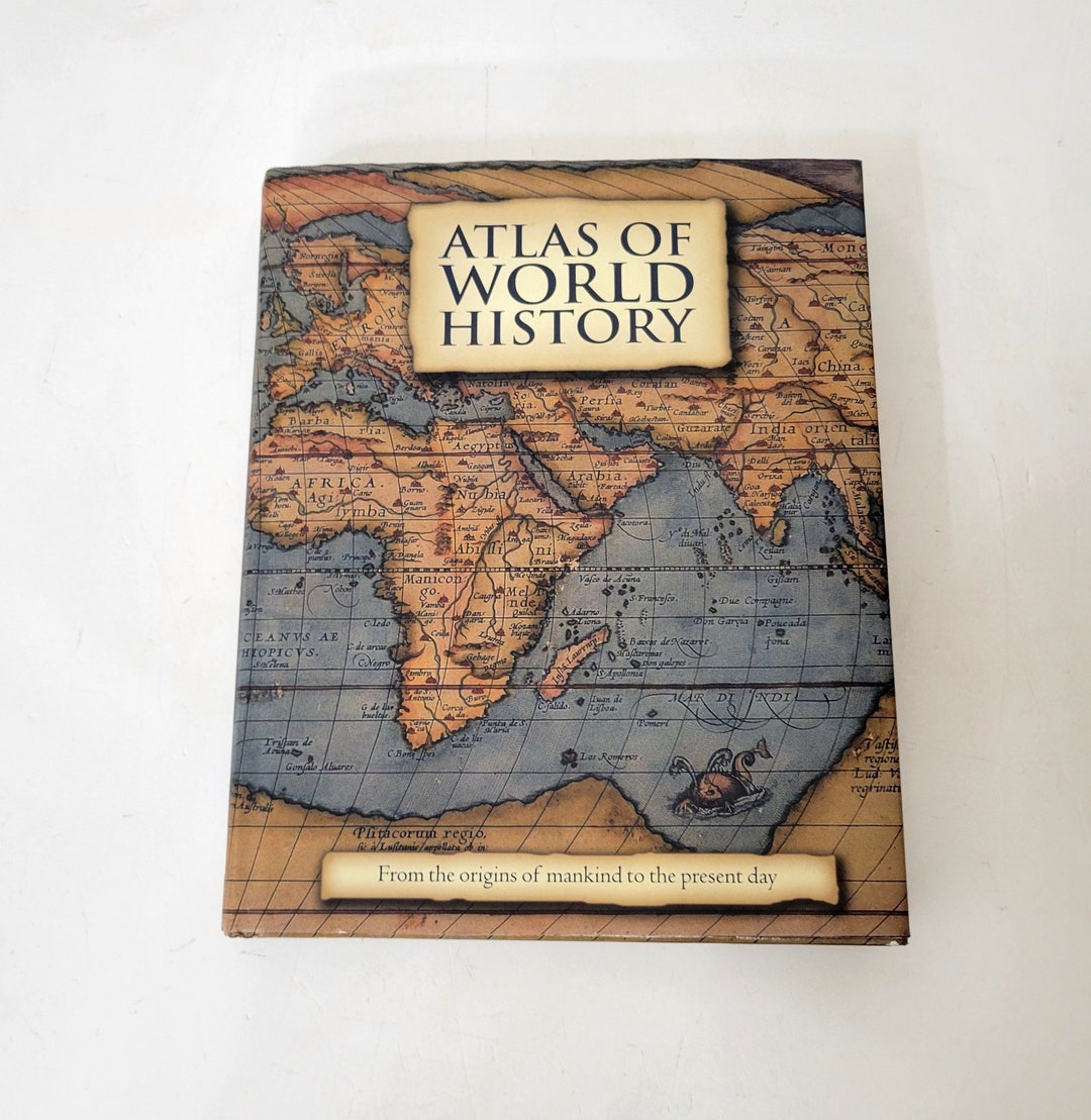 Atlas of World History, From the Origins of Mankind to the Present