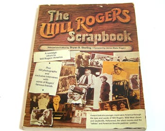 The Will Rogers Scrapbook edited by Bryan B. Sterling