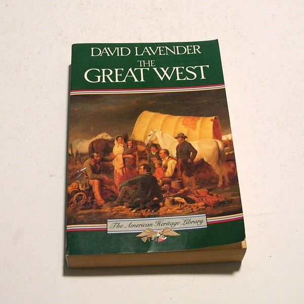 The Great West by David Lavender