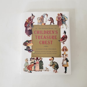 May include: A hardcover book titled "Children's Treasure Chest" with illustrations of classic children's characters. The cover is gold with red lettering and features a variety of whimsical illustrations, including a witch, a giraffe, and Alice in Wonderland.