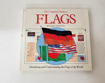 The Complete Guide to Flags by William Crampton