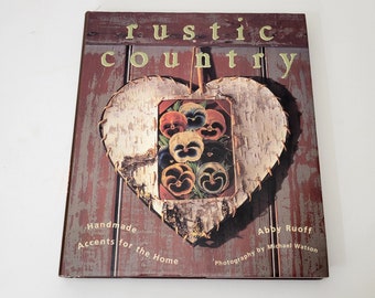 Rustic Country, Handmade Accents for the Home by Abby Ruoff