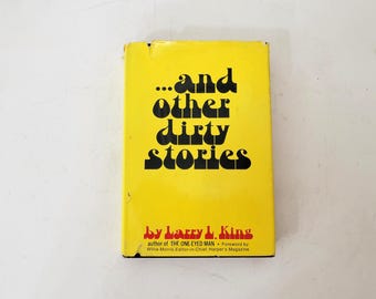 And Other Dirty Stories by Larry L. King, 1968
