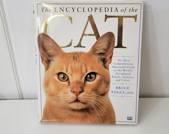 The Encyclopedia of the Cat by Bruce Fogle, DVM