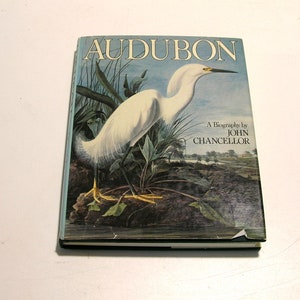 Audubon, A Biography by John Chancellor