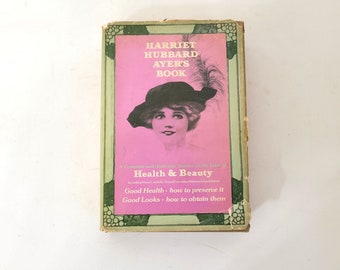 Harriet Hubbard Ayer's Book, Health and Beauty Reprinted Edition 1974