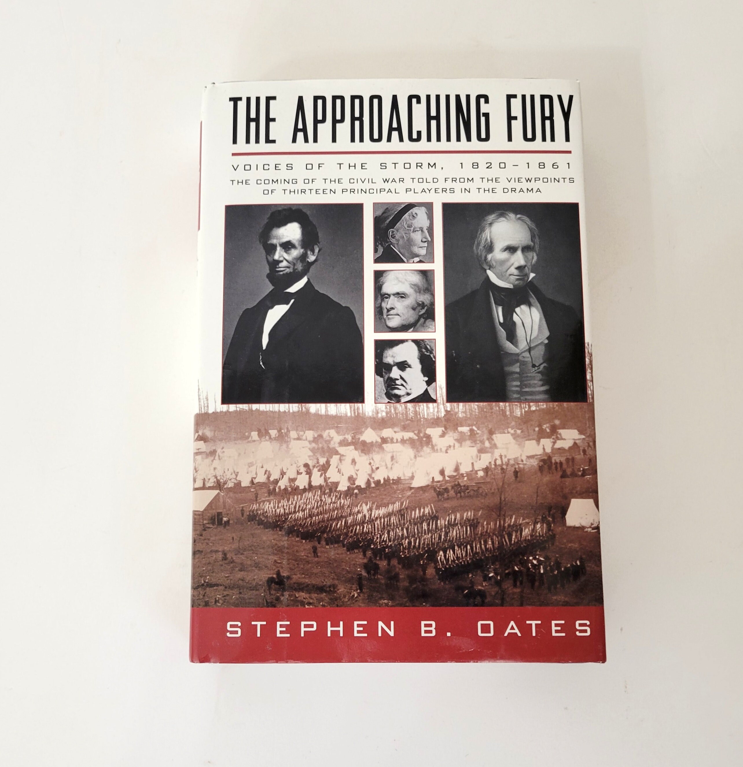 The Approaching Fury: Voices of the Storm, 1820-1861: Stephen B