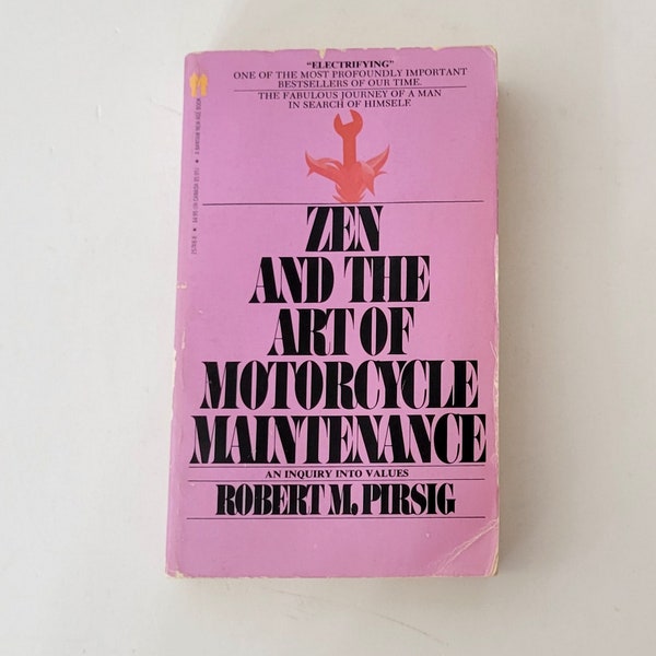 Zen and the Art of Motorcycle Maintenance by Robert M. Pirsig