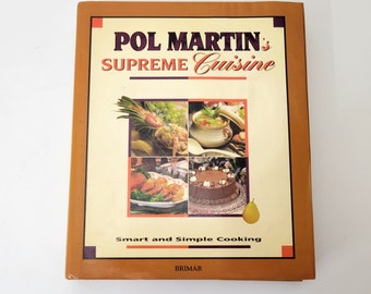 Pol Martin Supreme Cuisine, Smart and Simple Cooking