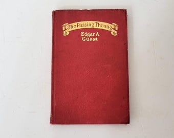 The Passing Throng by Edgar A Guest, 1923