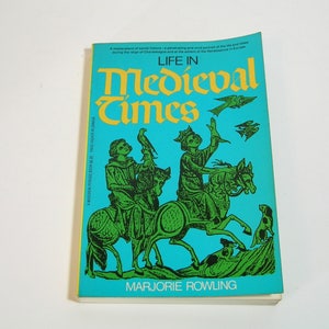Life in Medieval Times by Marjorie Rowling, Vintage Book