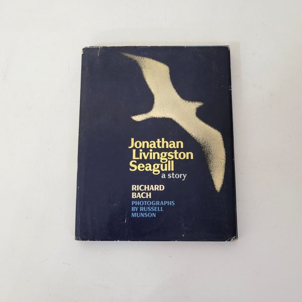 Jonathan Livingston Seagull, A Story by Richard Bach