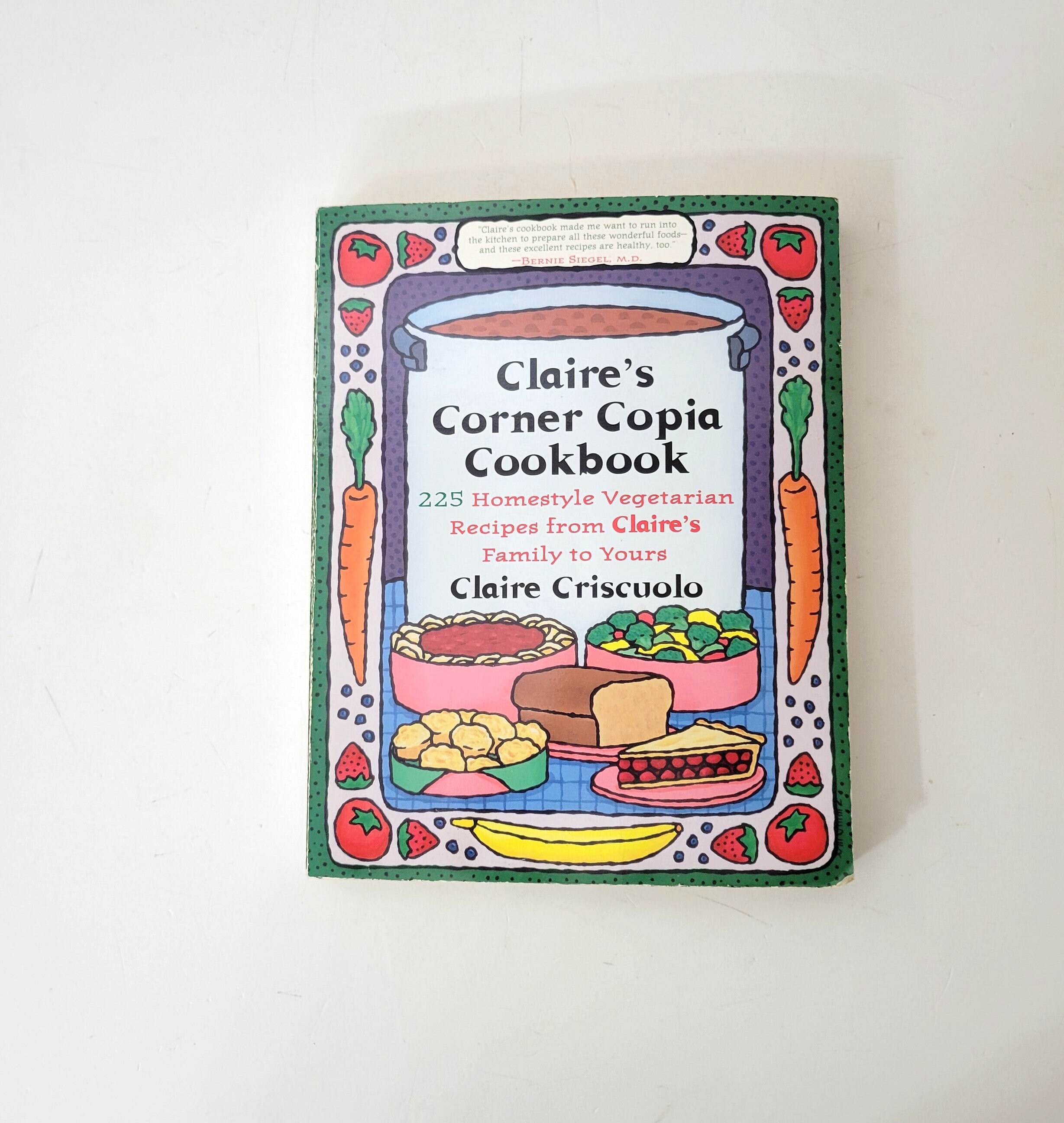 Claire's Corner Copia Cookbook by Claire Criscuolo, Vegetarian
