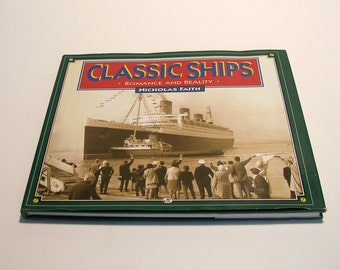 Classic Ships Romance and Reality by Nicholas Faith