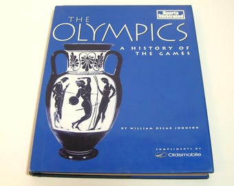 The Olympics A History of The Games By William Oscar Johnson