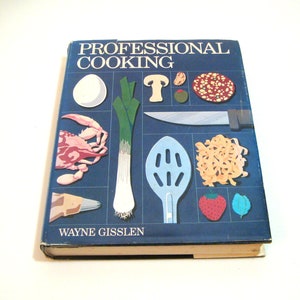 Professional Cooking by Wayne Gisslen