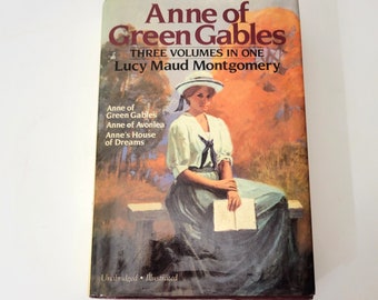Anne of Green Gables, Three Volumes in One by Lucy Maud Montgomery