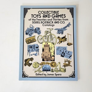 Collectible Toys and Games of the Twenties and Thirties from Sears, Roebuck and Co. Catalogs