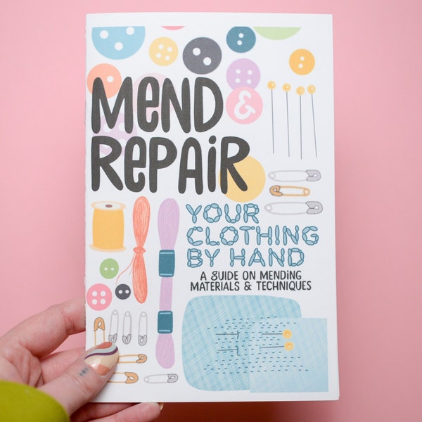 Mend + Repair Your Clothing by Hand Guide Zine