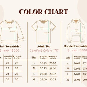 May include: Color chart graphic showing size measurements for adult sweatshirts, t-shirts, and hooded sweatshirts. The chart includes width and length in inches for sizes S, M, L, and XL. The text "COLOR CHART" is at the top.