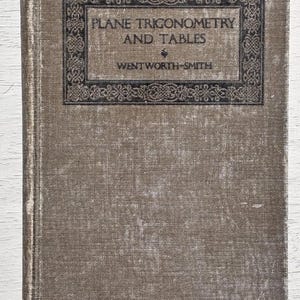 Antique Trigonometry Book 1914 Mathematics Textbook Vintage Math Book Plane Trigonometry And Tables Engineering Study Library Decor