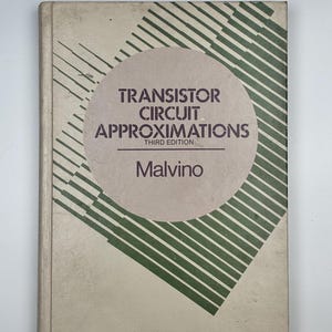 May include: A vintage textbook titled "Transistor Circuit Approximations, Third Edition" by Malvino. The book has a beige cover with a large circular design in the center, and green diagonal lines. The text is in a dark brown color.