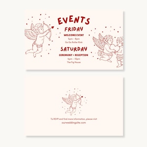 May include: A cream-colored event invitation card featuring dark red line art of cherubs. The text reads: EVENTS FRIDAY WELCOME EVENT 5pm-8pm Go Go Roller Rink SATURDAY CEREMONY + RECEPTION 4pm-10pm The Fig House. The back includes a cherub and ourweddingsite.com.