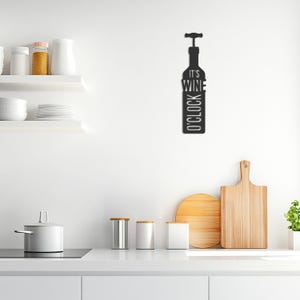 Wine O&#39;clock Metal Wall Art, Bottle Metal Wall Art, Wine Bottle Metal Wall Art, Modern Wine Metal Wall Art, Wine Wall Sign, Gifts For Home