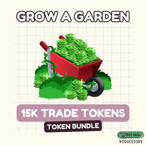 Könnte beinhalten: Eine Illustration mit dem Text "GROW A GARDEN" über einer roten Schubkarre, die mit Stapeln grüner Münzen gefüllt ist. Die Schubkarre ist von grünem Laub umgeben, darunter der Text "15K TRADE TOKENS" und "TOKEN BUNDLE".