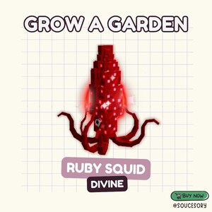 May include: A digital image featuring a red, pixelated squid with glowing details and tentacles. The text "GROW A GARDEN" is at the top, with "RUBY SQUID" and "DIVINE" below. A "BUY NOW" button is in the bottom right corner.