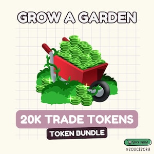 May include: A digital graphic with the text "GROW A GARDEN" above a red wheelbarrow filled with stacks of green coins. The wheelbarrow sits on a bed of green foliage. Below, text reads "20K TRADE TOKENS" and "TOKEN BUNDLE".