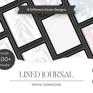May include: A digital download image showcasing a lined journal with eight different cover designs. The journal has over 100 pages and is A4 size. The image includes text that reads "Lined Journal" and "Digital Download".
