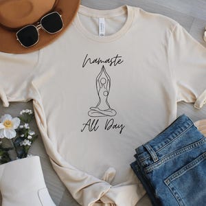 Namaste All Day Yoga enthusiast funny humorous Yogi tee for her family Birthday Unisex Short Sleeve Yoga Tee Yoga themed t-shirt