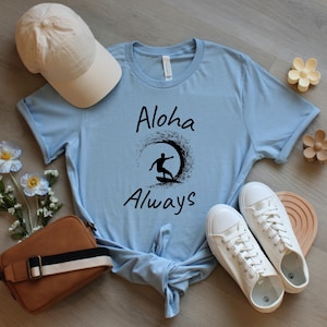 Aloha Always Unisex Manica Corta Vacay Tee la sua famiglia Compleanno Ohana tema t-shirt umoristica Aloha tee Hawaii vacanza divertente