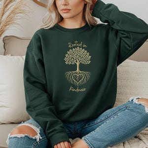 Rooted in Kindness Sweatshirt, Love from the Roots up, Gardener Sweatshirt Botanical Gift For Gardeners Plant Lover Shirt Farmer Sweatshirt