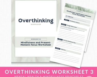 Overthinking Worksheets for Mindfulness Present Focus, Printable Tools Anxiety & Mental Wellness, Mental Health Workbook, Self-Help Guide