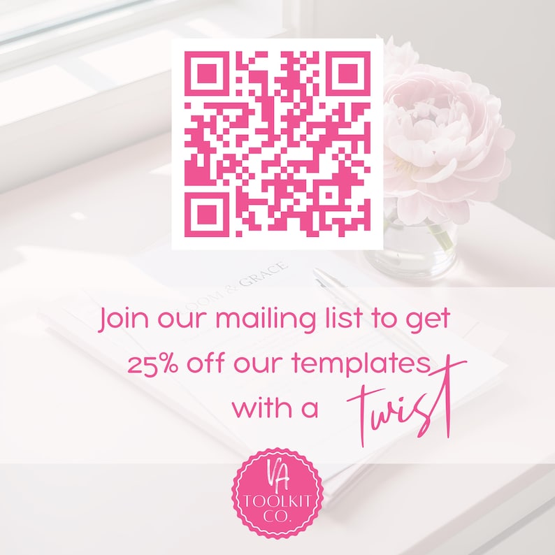a pink flower in a vase on a white desk, with a QR code and text overlay promoting a mailing list and 25% off on the company's templates with a twist.