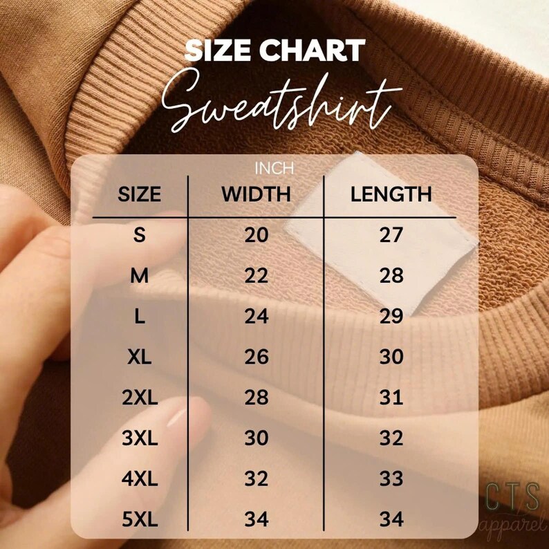 May include: A tan sweatshirt with a size chart. The chart shows measurements in inches for width and length, ranging from size S to 5XL. The sweatshirt is displayed on a tan surface.