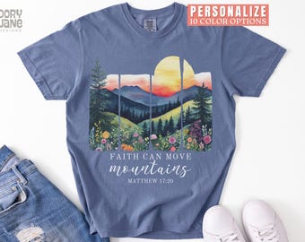 Faith Shirt for Women Religious Shirt Comfort Colors Faith Can Move Mountains T-shirt Faith Mountains T Shirt Floral Christian Tee for Moms
