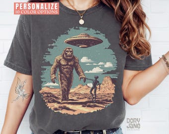 Bigfoot and Alien Shirt Funny Bigfoot T-shirt Comfort Colors Sasquatch Tshirt Alien T Shirt for Sci-Fi Lover Funny UFO Supernatural Shirt