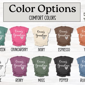 May include: A chart showing 10 different color options for a t-shirt. The t-shirts feature the text "Owen's Grandma" with a heart design. The colors are: Light Green, Crunchberry, Ivory, Espresso, Yam, White, Berry, Moss, Pepper, and Blue Jean.